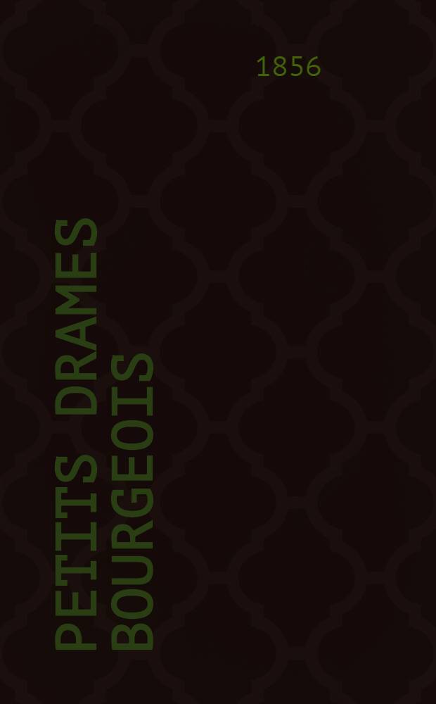 Petits drames bourgeois : Études moeurs