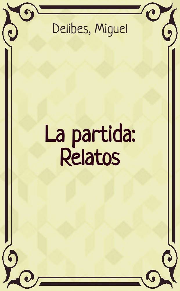La partida : Relatos