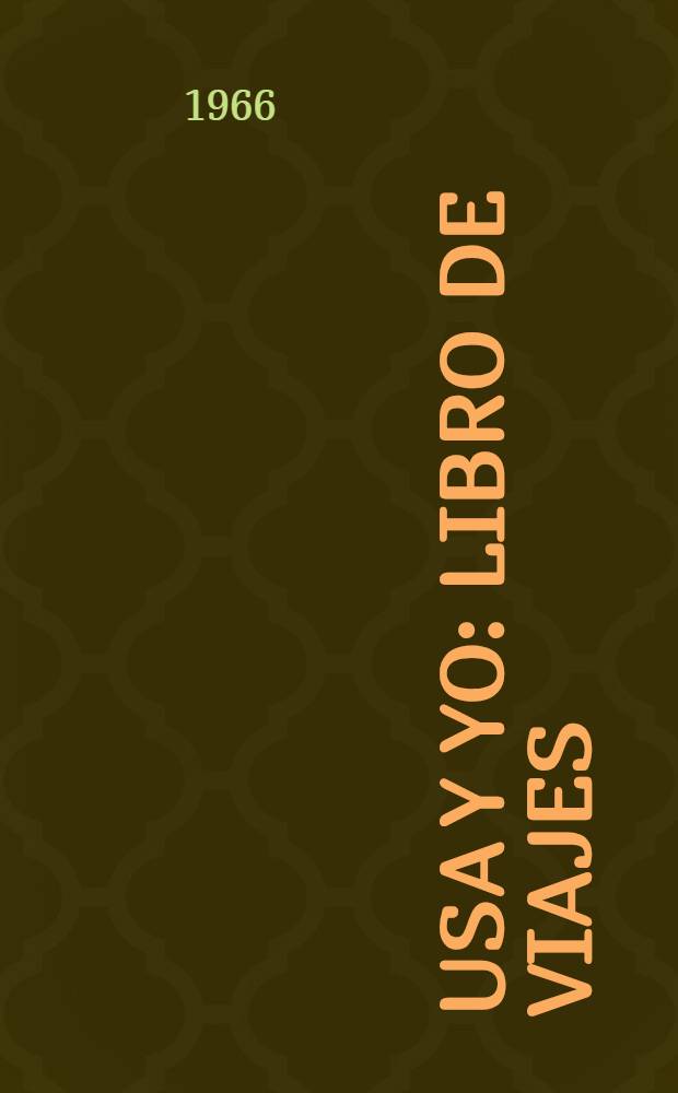 USA y yo : Libro de viajes