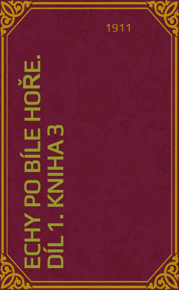 Čechy po Bíle hoře. Díl 1. Kniha 3 : Osvícený despotism