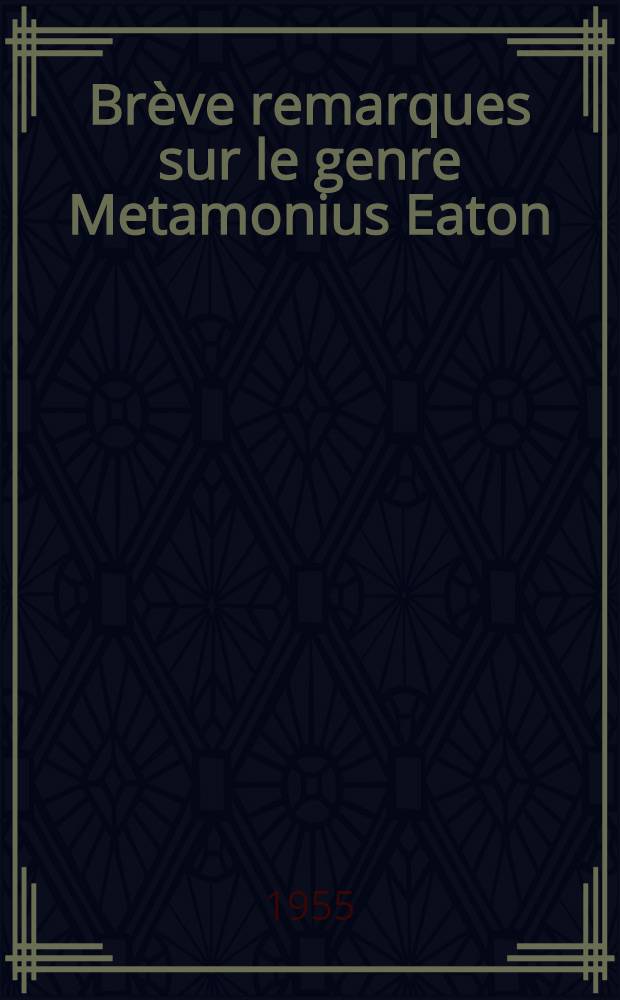 Brève remarques sur le genre Metamonius Eaton (Ephéméroptères Siphlonuridae)