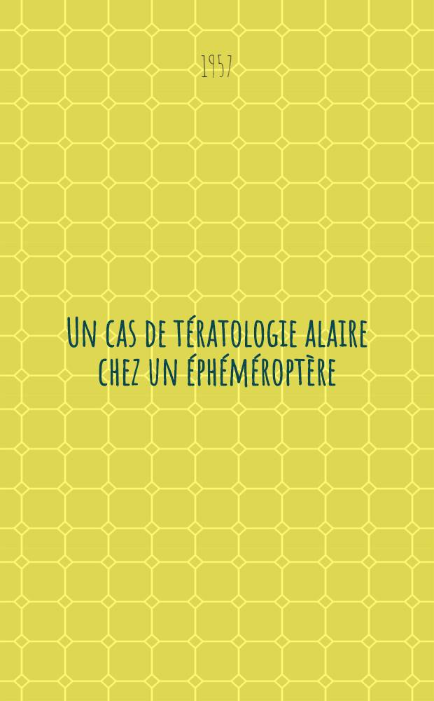 Un cas de tératologie alaire chez un éphéméroptère