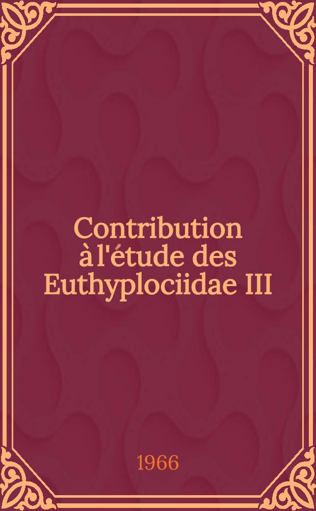 Contribution &agrave; l'&eacute;tude des Euthyplociidae III (insectes eph&eacute;m&eacute;ropt&egrave;res)