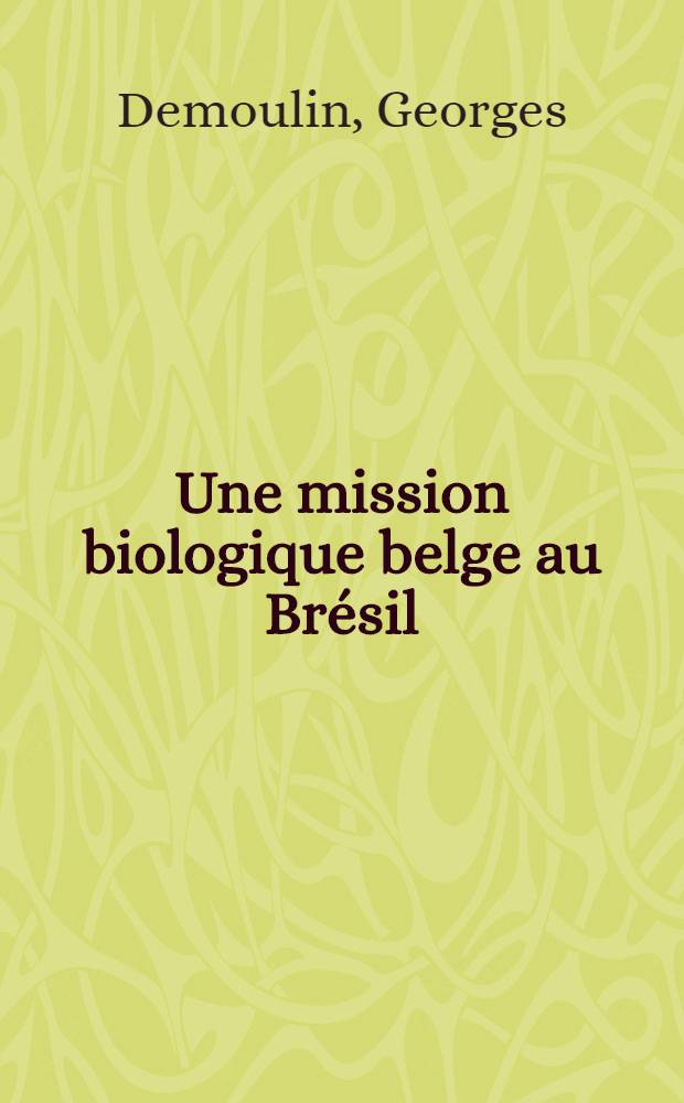Une mission biologique belge au Brésil : Éphéméroptères