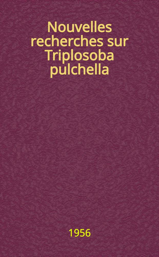 Nouvelles recherches sur Triplosoba pulchella (Brongniart) (Insectes &eacute;ph&eacute;m&eacute;ropt&egrave;res)