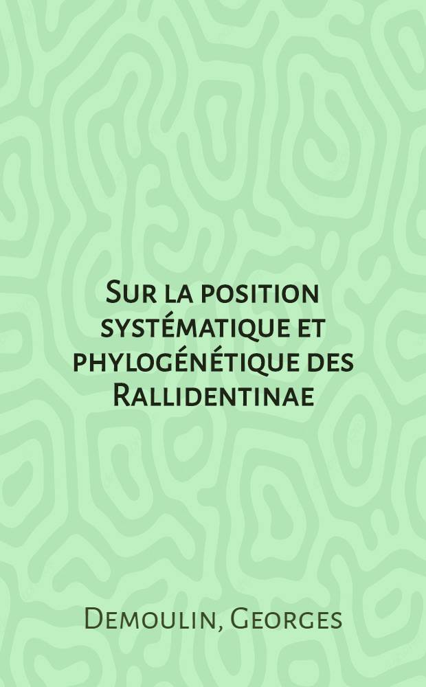 Sur la position systématique et phylogénétique des Rallidentinae (Ephemeroptera)