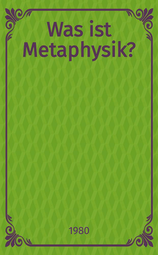 Was ist Metaphysik?