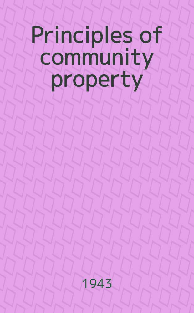 Principles of community property : Vol. 1-2