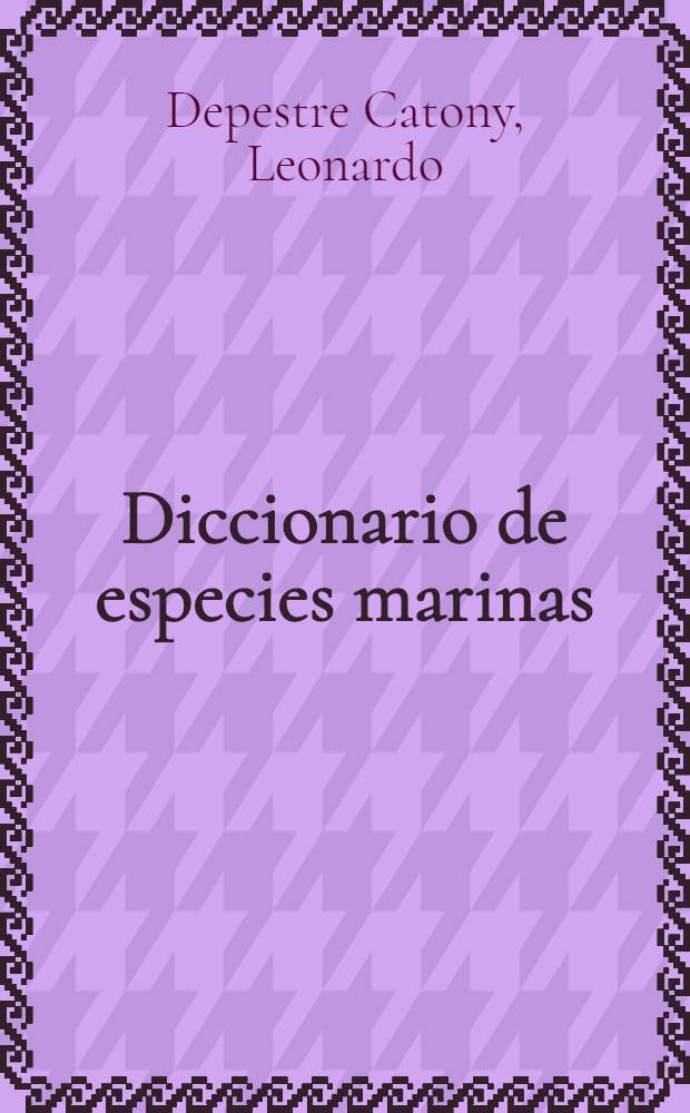 Diccionario de especies marinas : Inglés-latín-español