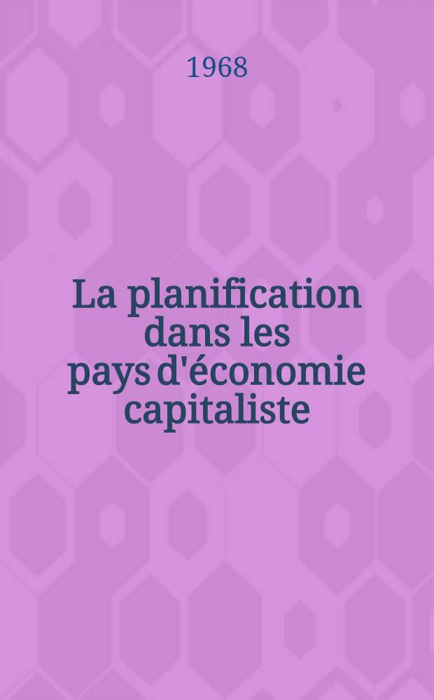 La planification dans les pays d'&eacute;conomie capitaliste