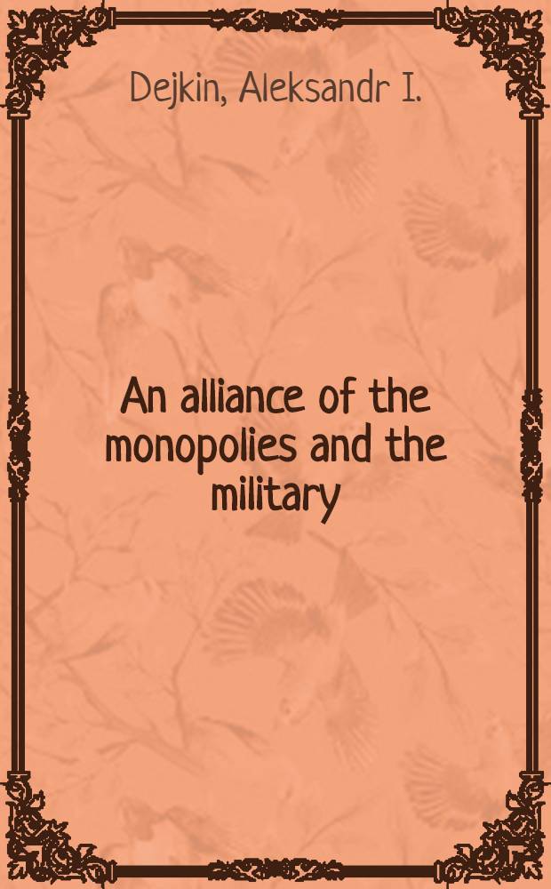 An alliance of the monopolies and the military : On the US military-industrial complex