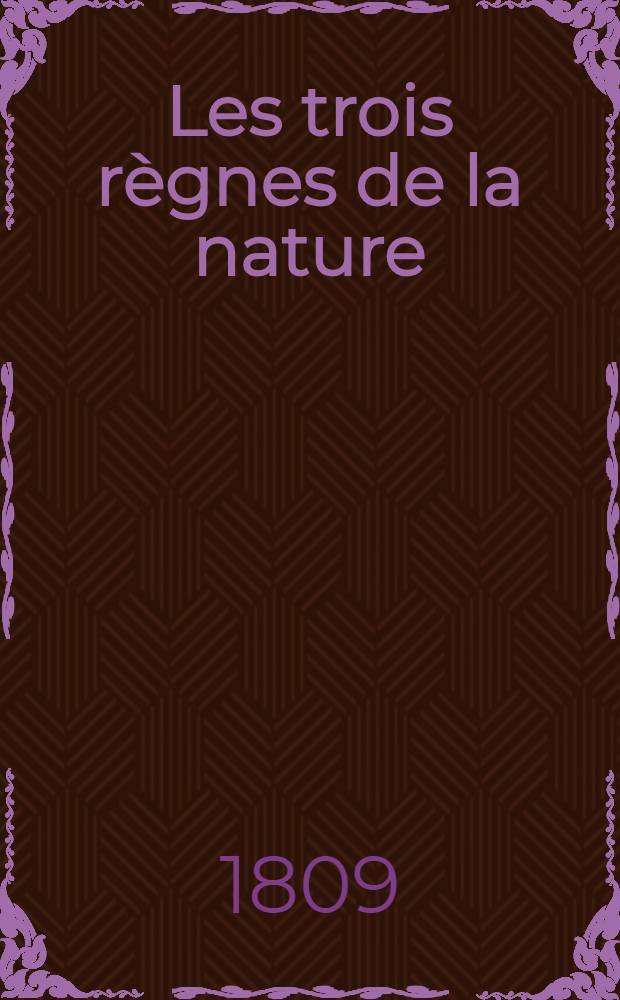 Les trois règnes de la nature : [Poëme en VIII chants]. T. 2