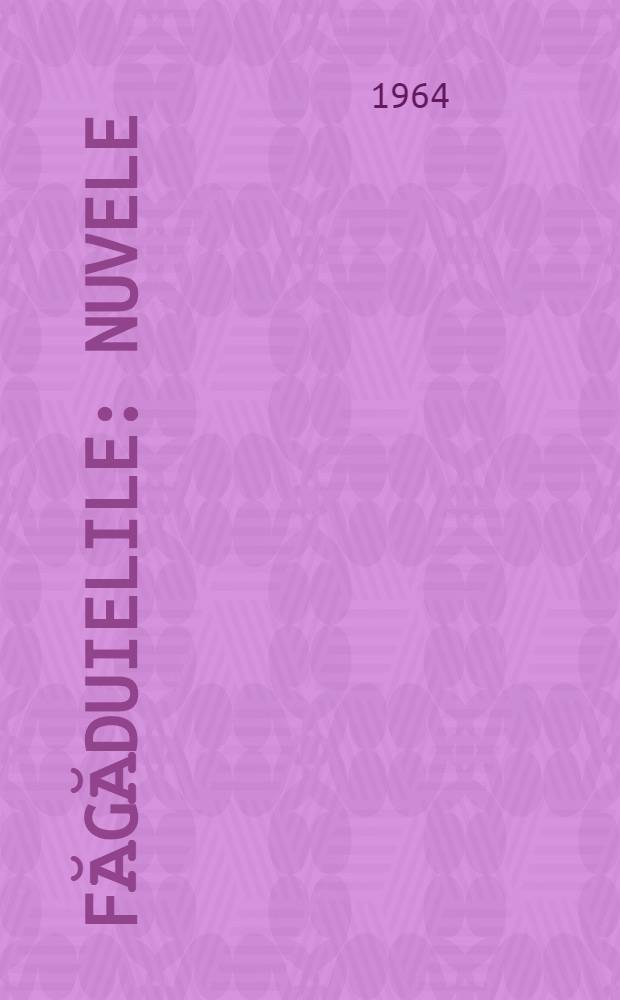 Făgăduielile : Nuvele