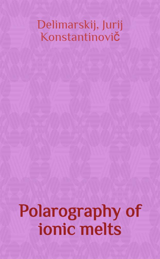 Polarography of ionic melts : The report at the 17 CITCE conference