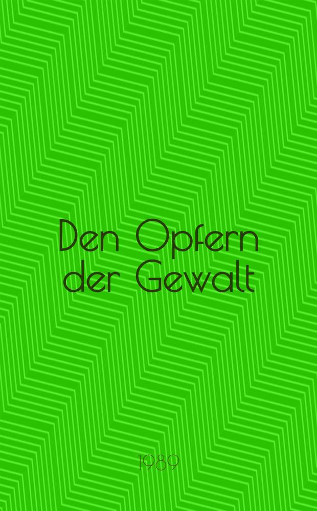 Den Opfern der Gewalt : Europ. Komponisten - gestorben in den Weltkriegen u. Konzentrationslagern