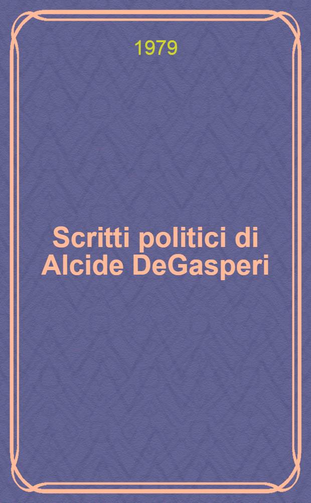 Scritti politici di Alcide DeGasperi