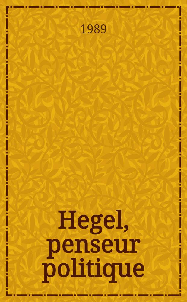 Hegel, penseur politique