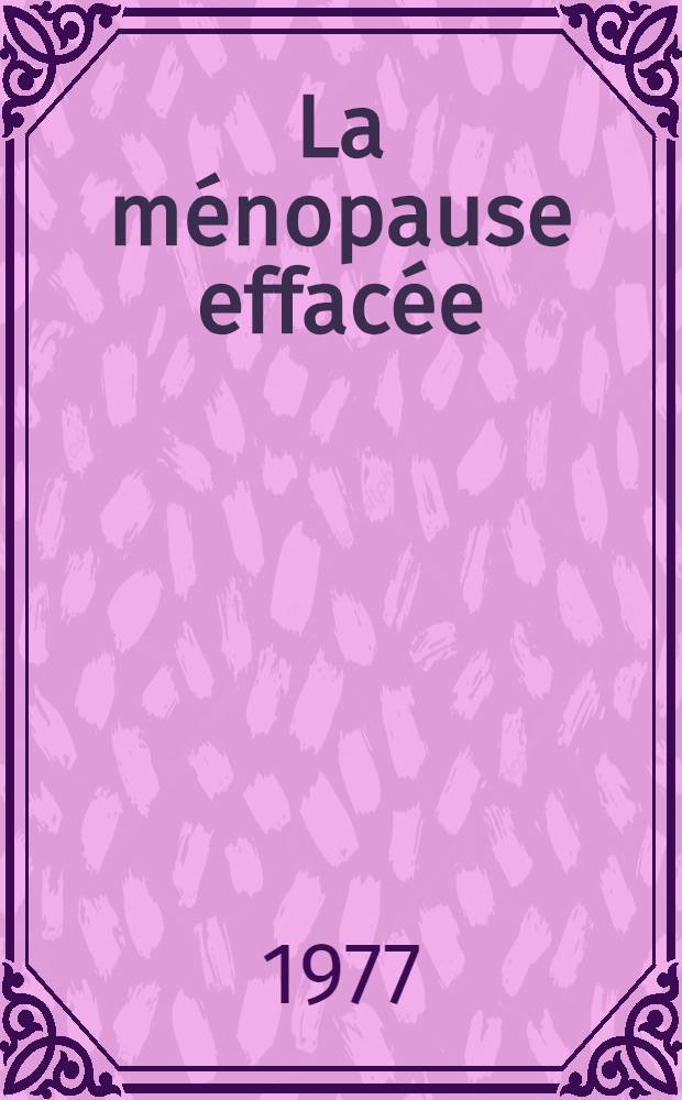 La ménopause effacée