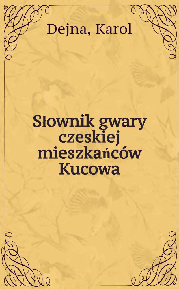 Słownik gwary czeskiej mieszkańców Kucowa