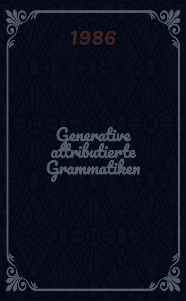 Generative attributierte Grammatiken