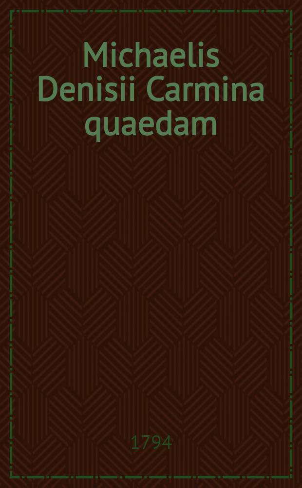 Michaelis Denisii Carmina quaedam