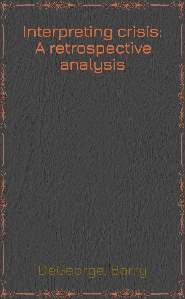 Interpreting crisis : A retrospective analysis