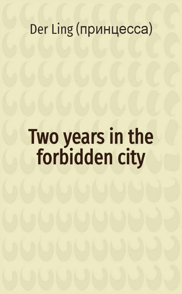 Two years in the forbidden city