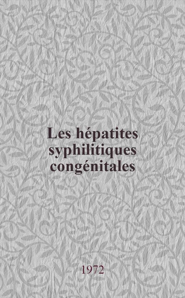 Les hépatites syphilitiques congénitales : Clinique et histologie à propos de deux cas : Thèse ..