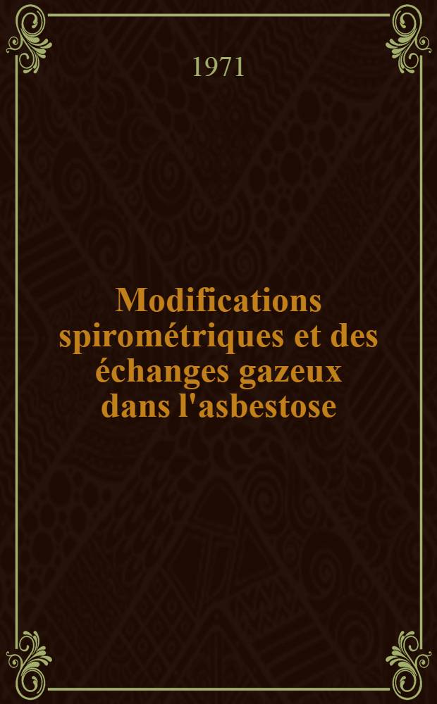 Modifications spirométriques et des échanges gazeux dans l'asbestose : Thèse ..