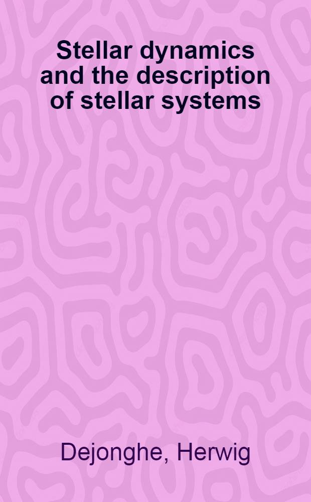 Stellar dynamics and the description of stellar systems