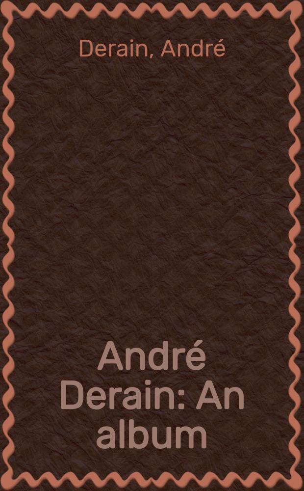André Derain : An album
