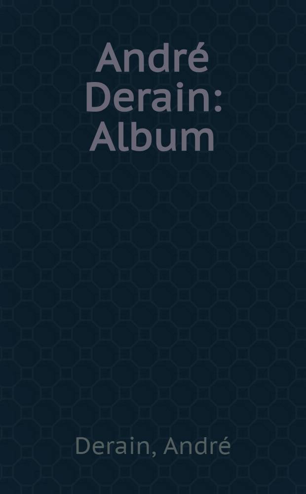 André Derain : Album