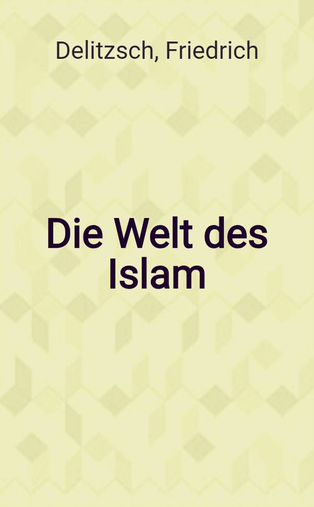 Die Welt des Islam