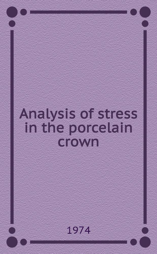 Analysis of stress in the porcelain crown
