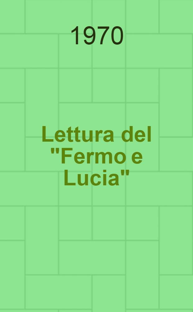 Lettura del "Fermo e Lucia" (tomo I, capp. I-III)