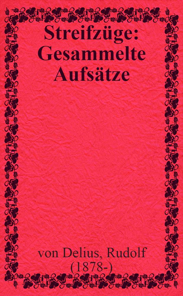 Streifzüge : Gesammelte Aufsätze