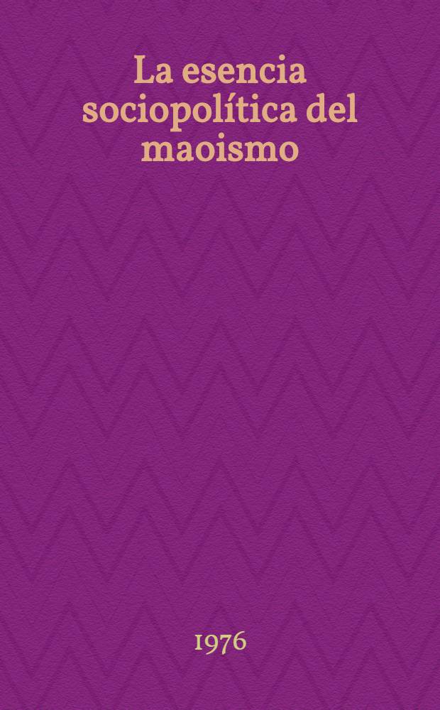 La esencia sociopolítica del maoismo