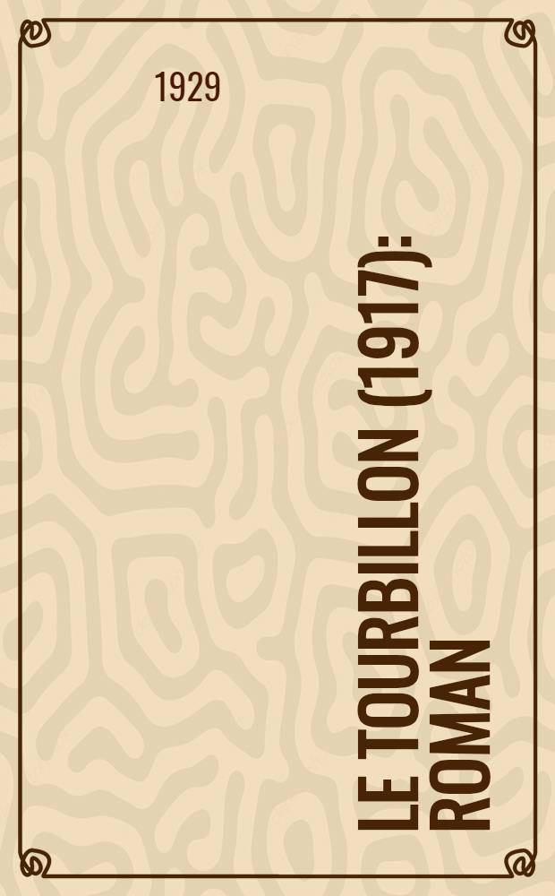Le tourbillon (1917) : Roman