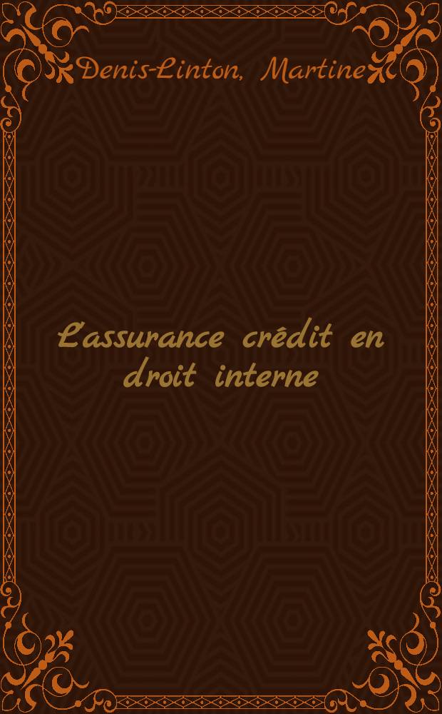 L'assurance crédit en droit interne : Thèse