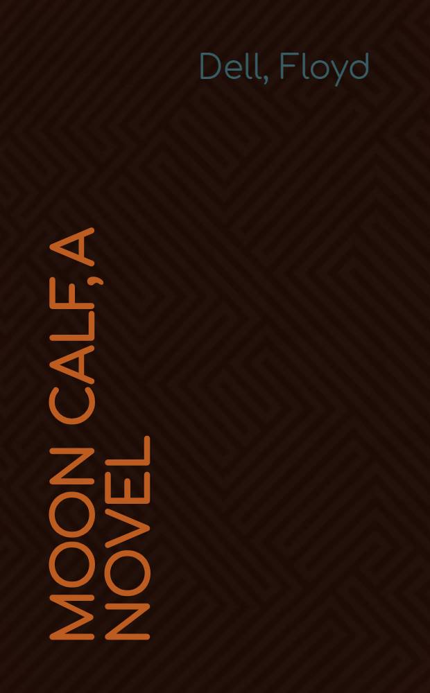 Moon calf, a novel