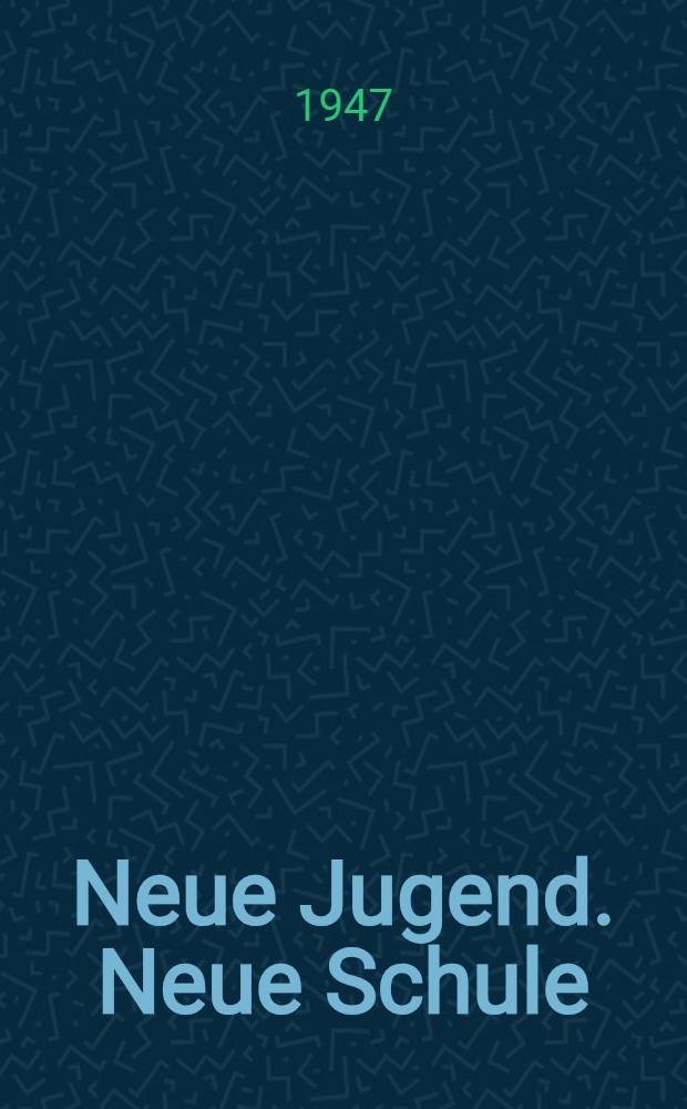 Neue Jugend. Neue Schule
