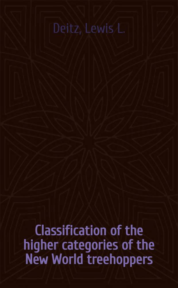 Classification of the higher categories of the New World treehoppers (Homoptera: Membracidae)