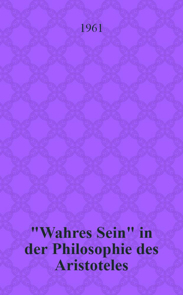 "Wahres Sein" in der Philosophie des Aristoteles