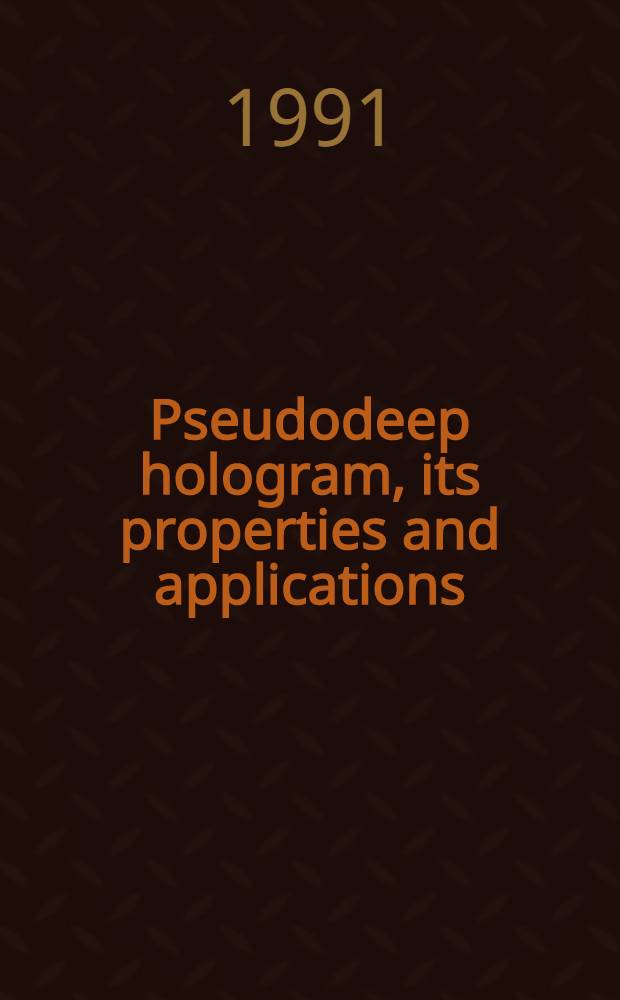 Pseudodeep hologram, its properties and applications
