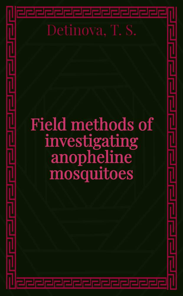 Field methods of investigating anopheline mosquitoes
