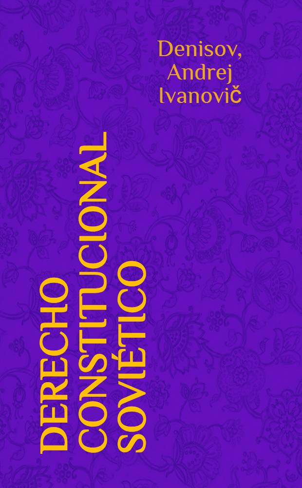 Derecho constitucional soviético : Trad. del ruso