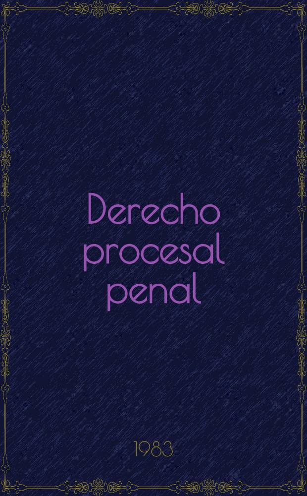 Derecho procesal penal : Libro homenaje al dr F. S. Angulo Ariza