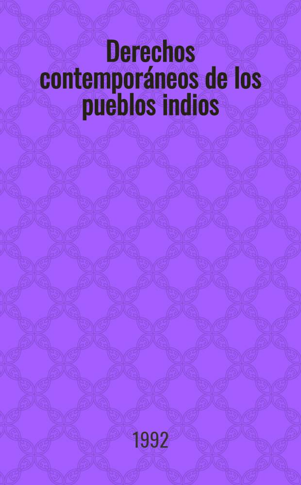 Derechos contemporáneos de los pueblos indios : Justicia y derechos étnicos in México