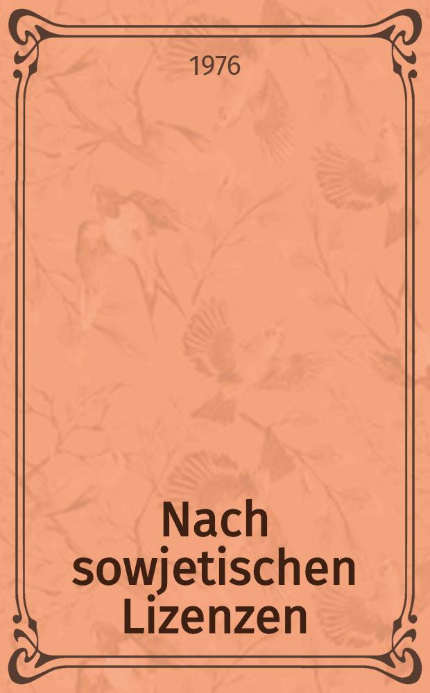 Nach sowjetischen Lizenzen