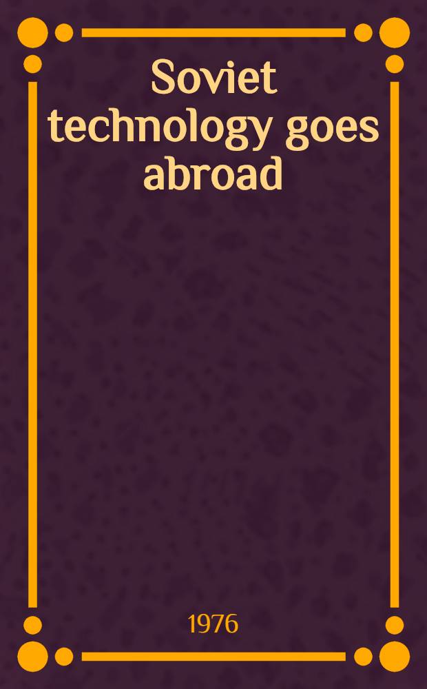Soviet technology goes abroad